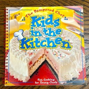 The Pampered Chef Kids In The Kitchen Cookbook